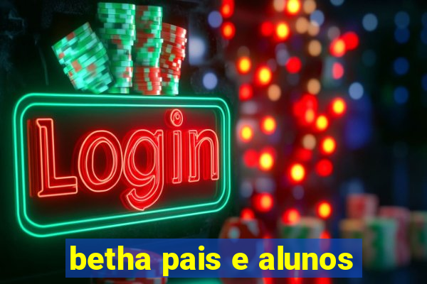 betha pais e alunos